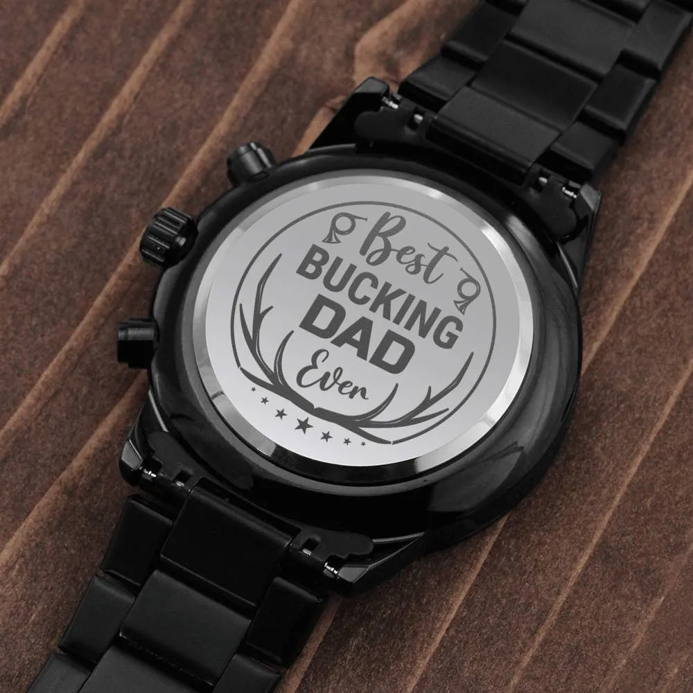 Best Bucking Dad Engraved Design Black Chronograph Watch For Dad